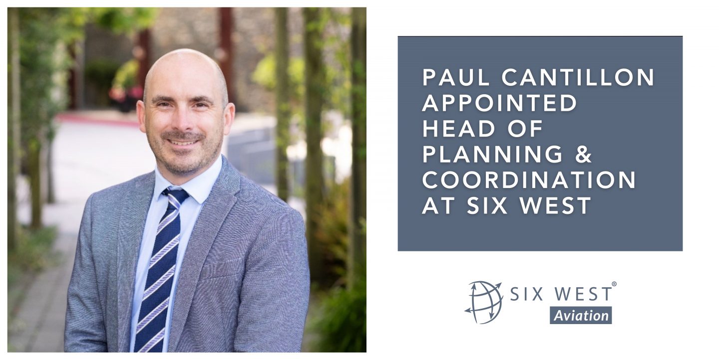 Six West Aviation Appoints Paul Cantillon as Head of Planning and Coordination 1